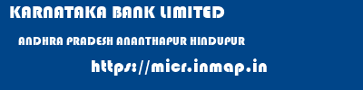 KARNATAKA BANK LIMITED  ANDHRA PRADESH ANANTHAPUR HINDUPUR   micr code